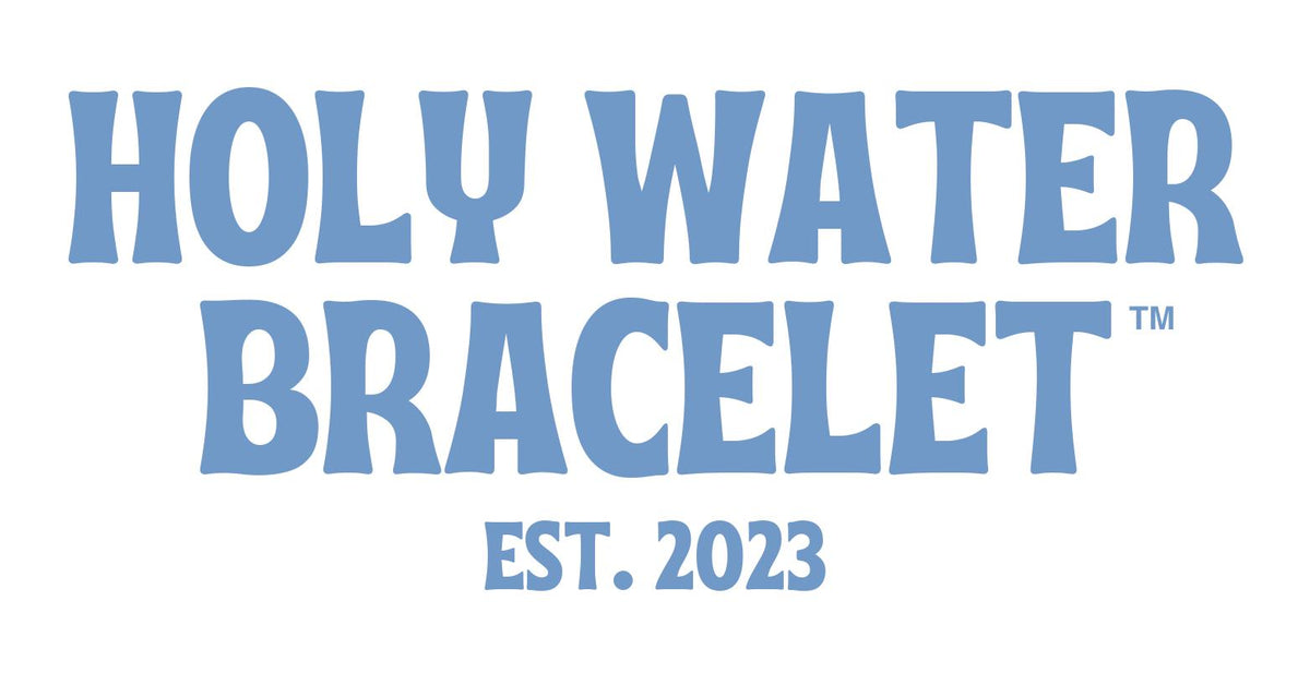 SHOP ALL â www.holywaterbracelet.com